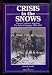 CRISIS IN THE SNOWS - Russia Confronts Napoleon : The Eylau Campaign 1806-1807