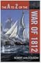 The A to Z of the War of 1812 (The A to Z Guide Series)