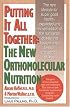 Putting It All Together: The New Orthomolecular Nutrition