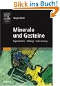 Minerale und Gesteine: Eigenschaften - Bildung - Untersuchung
