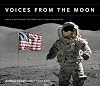 Voices from the Moon: Apollo Astronauts Describe Their Lunar Experiences