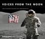Voices from the Moon: Apollo Astronauts Describe Their Lunar Experiences