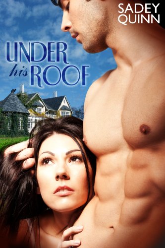 Under His Roof by Sadey Quinn