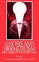 Gnosis and Hermeticism from Antiquity to Modern Times (Suny Series, Western Esoteric Traditions)