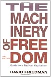 The Machinery of Freedom: Guide to a Radical Capitalism (0812690699) by Friedman, David