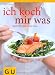 Produkt-Bild: Ich koch` mir was: Rezepte f&uuml;r 1 Person - und nichts bleibt &uuml;brig (Themenkochbuch)