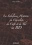 Les fabuleuses histoires du chocolat, du caf� et du th� en BD : Coffret 3 volumes