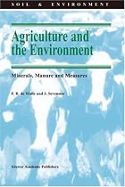 Agriculture and the Environment: Minerals, Manure and Measures (Soil & Environment)