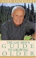 The Gay Man's Guide to Growing Older
