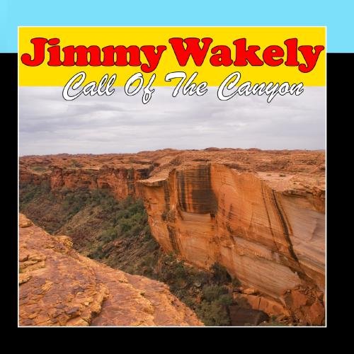 Jimmy Wakely - Call Of The Canyon - Zortam Music