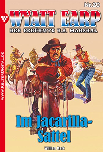 Wyatt Earp 20 - Western: Im Jacarilla-Sattel (German Edition)