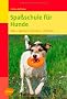 Spa�schule f�r Hunde: 100 x spielen, tricksen, clickern