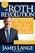 The Roth Revolution: Pay Taxes Once and Never Again