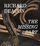 Richard Deacon: The Missing Part