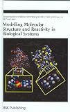 Modelling Molecular Structure and Reactivity in Biological Systems
