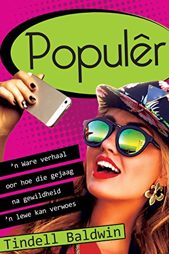 Populer (eBoek): n Ware verhaal oor hoe die gejaag na gewildheid 'n lewe kan verwoes (Afrikaans Edition)