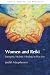 Women and Reiki: Energetic/Holistic Healing in Practice (Gender, Theology, and Spirituality)