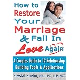 Restore Your Marriage & Fall in Love Again ~ Krystal Kuehn