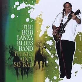 Image result for bob lanza blues band albums