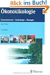 �kotoxikologie: Umweltchemie, Toxikol...