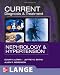 CURRENT Diagnosis & Treatment Nephrology & Hypertension (LANGE CURRENT Series)