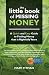 The Little Book of Missing Money: A Quick and Easy Guide to Finding Money that is Rightfully Yours