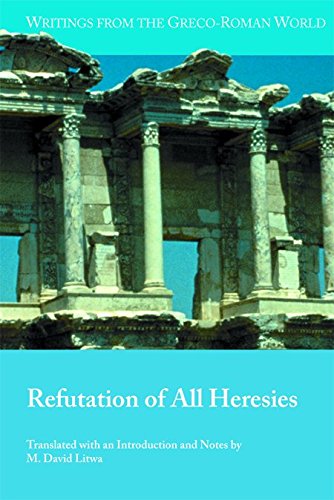 Refutation of All Heresies (Writings from the Greco-Roman World)