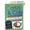 Carbs & Cals & Protein & Fat: A Visual Guide to Carbohydrate, Protein, Fat & Calorie Counting for Healthy Eating & Weight Loss