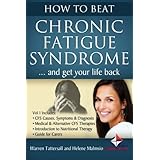 how to beat chronic fatigue syndrome and get your life back volume 1