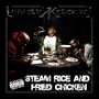 Steam Rice & Fried Chicken
