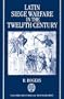 Latin Siege Warfare in the Twelfth Century (Oxford Historical Monographs)