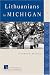 Lithuanians in Michigan (Discovering the Peoples of Michigan Series)