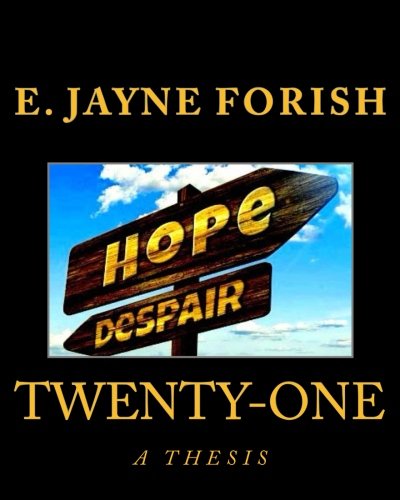 Twenty-One: A Thesis