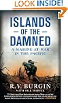 Islands of the Damned: A Marine at Wa...