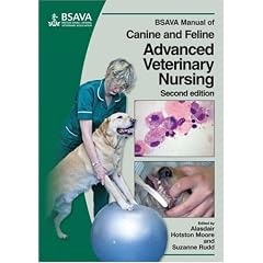 BSAVA Manual of Canine and Feline Advanced Veterinary Nursing (BSAVA British Small Animal Veterinary Association)