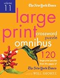 The New York Times Large-Print Crossword Puzzle Omnibus Volume 11: 120 Large-Print Easy to Hard Puzzles from the Pages of The New York  Times