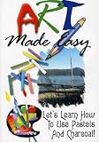 Art Made Easy: Let's Learn How to Use Pastels and Charcoal!
