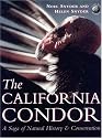 The California Condor: A Saga of Natural History and Conservation (Ap Natural World)
