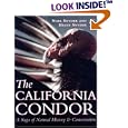 The California Condor: A Saga of Natural History and Conservation (Ap Natural World) by  Noel F. R. Snyder and Helen Snyder
