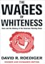 Wages Of Whiteness