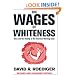 The Wages of Whiteness: Race and the Making of the American Working Class (Revised and Expanded Edition) (Haymarket)