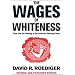 The Wages of Whiteness: Race and the Making of the American Working Class (Haymarket)