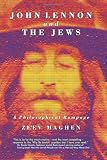 John Lennon and the Jews - Edition 2: A Philosophical Rampage