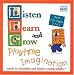 Search : Listen Learn & Grow: Playtime Imagination