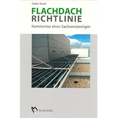 Flachdachrichtlinie: Kommentar eines Sachverst�ndigen