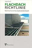 Flachdachrichtlinie: Kommentar eines Sachverst�ndigen