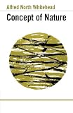 The Concept of Nature: The Tarner Lectures Delivered in Trinity College, November 1919