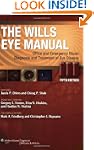 The Wills Eye Manual: Office and Emer...