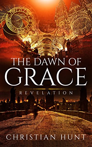 The Dawn of Grace :: A Mystery and Suspense Christian Historical Fiction Comprising of Enduring Love and Glory (Revelation Book 1)