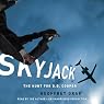 Skyjack: The Hunt for D. B. Cooper